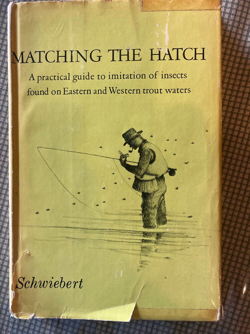 Matching the Hatch by Ernest G. Schwiebert